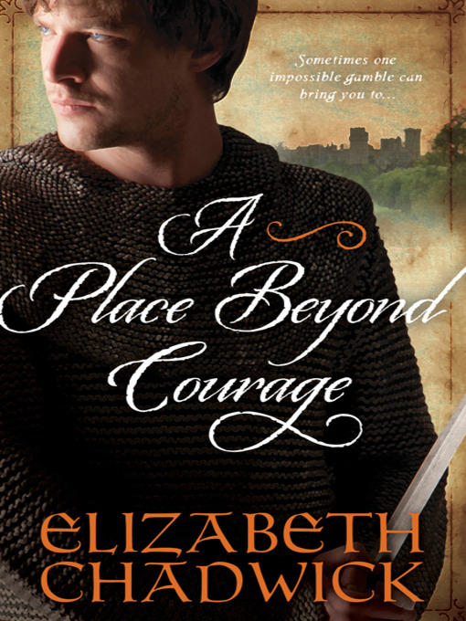 Title details for A Place Beyond Courage by Elizabeth Chadwick - Available